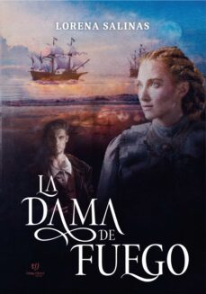 la dama de fuego (ebook)-maría lorena salinas-9789878173771