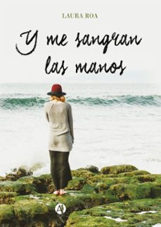 y me sangran las manos (ebook)-laura roa-9789878711171