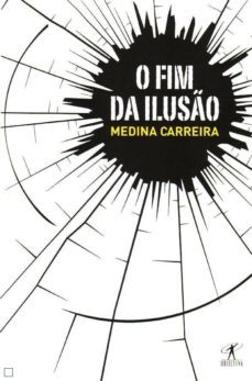 o fim da ilusao-henrique medina carreira-9789896720971