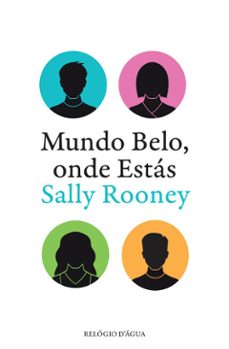 mundo belo, onde estas (ebook)-sally rooney-9789897835971