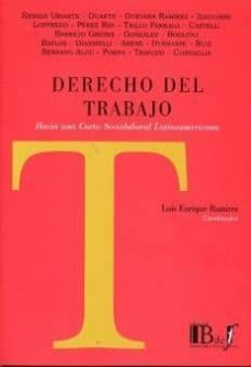 derecho del trabajo: hacia una carta sociolaboral latinoamerica-luis enrique ramires-9789974676671