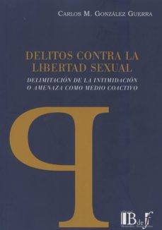 delitos contra la libertad sexual-carlos m. gonzalez guerra-9789974708471