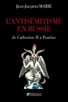 l'antisemitisme en russie, de catherine ii a poutine (ebook)-jean jacques marie-9791021002371