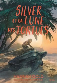 silver et la lune des tortues (ebook)-hannah gold-9791023522471