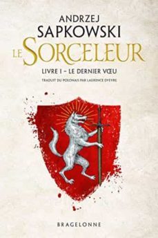 le sorceleur volume 1, le dernier voeu-andrzej sapkowski-9791028111571