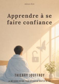 apprendre à se faire confiance-thierry jouffroy-9791029409271
