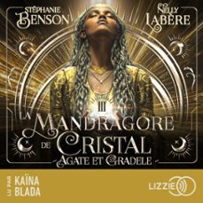 la mandragore de cristal - agate et gradele - tome 3 (audiolibro)-stephanie benson-nelly labere-9791036643071