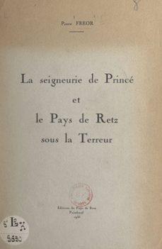 la seigneurie de prince et le pays de retz sous la terreur (ebook)-pierre fréor-9791041008971
