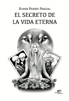 el secreto de la vida eterna-xavier padros pascual-9791220135771