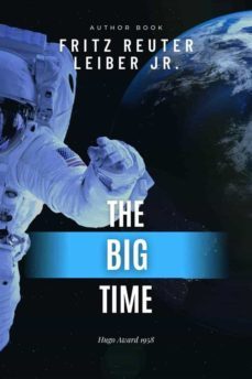 the big time (ebook)-fritz leiber-9791221384871