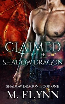 claimed by the shadow dragon: shadow dragon, book one (dragon shifter romance) (ebook)-9791223906071