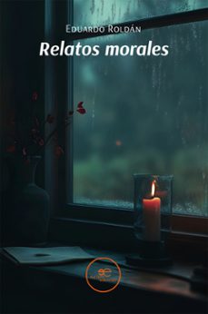 relatos morales (ebook)-eduardo roldán-9791256961771