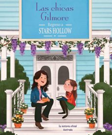 las chicas gilmore. regreso a stars hollow-cecilia messina-micol ostow-9791259576071