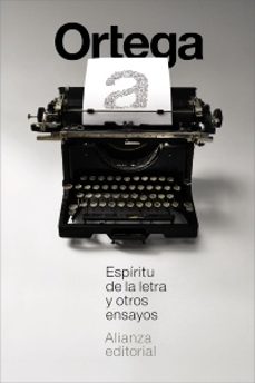 espíritu de la letra y otros ensayos-jose ortega y gasset-9791370092771