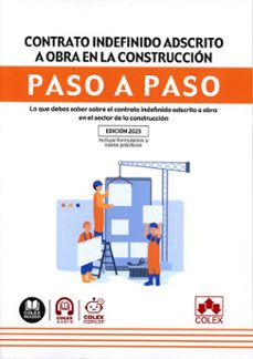 contrato indefinido adscrito a obra para el sector de la construc cion. paso a paso-departamento de documentacion iberley-9791370113971