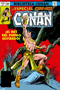 conan el barbaro 21. ¡el rey del pueblo olvidado!-j.m. dematteis-roy thomas-john buscema-9791370136871