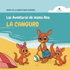 las aventuras de mama ana, la canguro-rachel de la c. fraga martinez-9791370168971