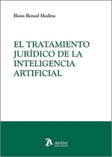 tratamiento juridico de la inteligencia artificial-elena benzal medina-9791387543471