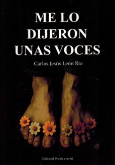me lo dijeron unas voces-carlos jesus leon rio-9791387806071