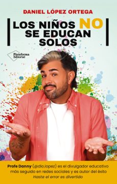 los niños no se educan solos-daniel lopez ortega-9791387813871