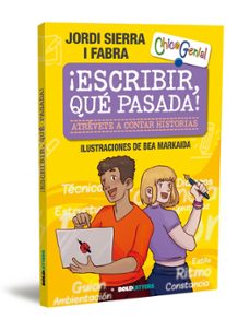 ¡escribir, que pasada!-jordi sierra i fabra-9791387848071