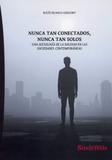 nunca tan conectados, nunca tan solos-rocio blanco gregory-9791387929671