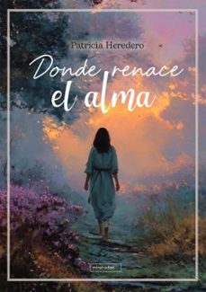 donde renace el alma (ebook)-patricia heredero-9791388050671