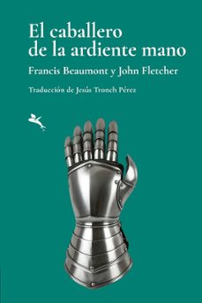 el caballero de la ardiente mano-francis beaumont-9791388156571