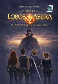 lobos contra asura, el despertar de la manada-naiara velasco medina-9791388231971