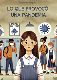 lo que provoco una pandemia-irene correa sanguino-9791453705871
