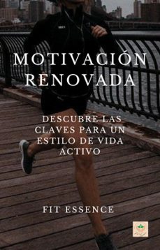 motivacion renovada: descubre las claves para un estilo de vida activo (ebook)-ari araúz-9798224510771