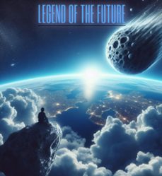legend of the future (ebook)-9798224782871