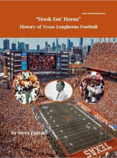 hook em' horns - history of texas longhorns football (ebook)-steve fulton-9798224866571