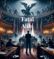 fatal alibi (ebook)-9798224973071