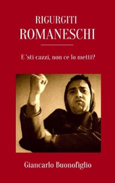 rigurgiti romaneschi (ebook)-giancarlo buonofiglio-9798227331571