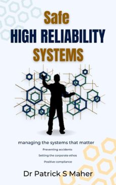 safe high reliability systems (ebook)-patrick maher-9798230129271