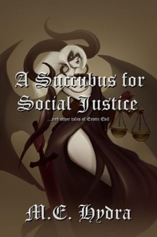 a succubus for social justice (ebook)-m.e. hydra-9798232091071