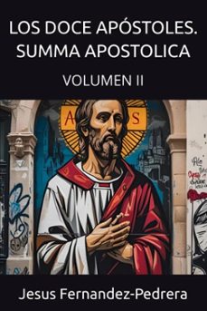 los doce apostoles. summa apostolica. volumen ii (ebook)-jesus fernandez-pedrera correa-9798232545871