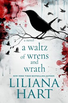 a waltz of wrens and wrath (ebook)-liliana hart-9798233224171
