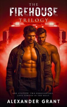 the firehouse trilogy (ebook)-alexander grant-9798233332371