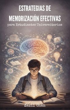 estrategias de memorizacion efectivas para estudiantes universitarios (ebook)-zazil chan-9798233414671