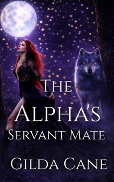 the alpha's servant mate (ebook)-gilda cane-9798233788871