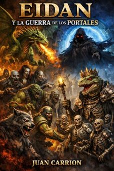 eidan y la guerra de los portales (ebook)-juan carrion-9798233860171
