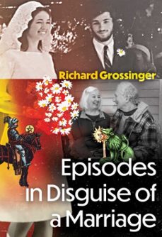 episodes in disguise of a marriage (ebook)-richard grossinger-9798888504871