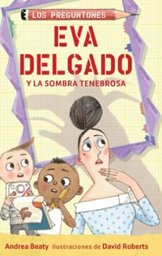 eva delgado y la sombra tenebrosa (ebook)-andrea beaty-9798890983671