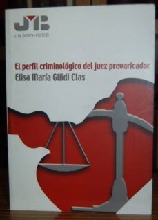el perfil criminologico del juez prevaricador-elisa maria guidi clas-mkt0004462571