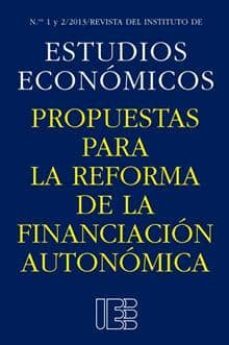 revista del instituto de estudios economicos. monografico: propue stas para la reforma de la financiacion autonomica-2910016883581