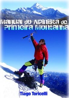 manual do alpinista de primeira montanha (ebook)-tiago toricelli-3410000448981