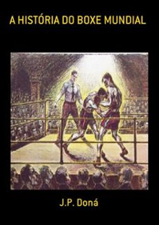 a historia do boxe mundial (ebook)-j.p. doná-3410001354281