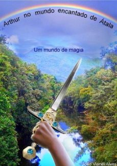 arthur no mundo encantado de atala (ebook)-joão vianei alves-3410001542381